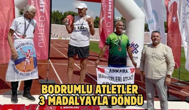 BODRUMLU ATLETLER 3 MADALYAYLA DÖNDÜ