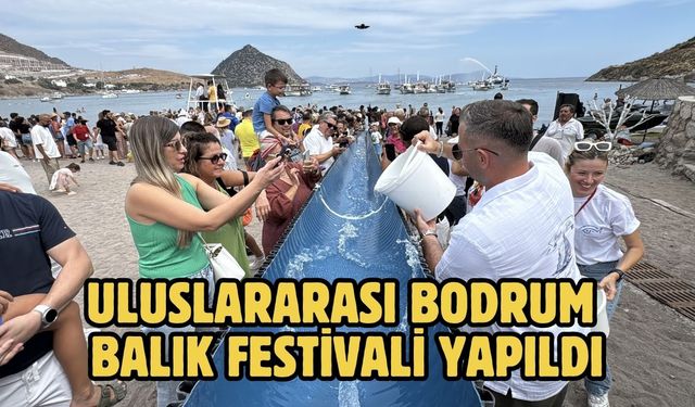 Uluslararası Bodrum Balık Festivali yapıldı