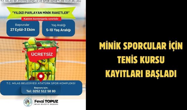 MİNİK SPORCULAR İÇİN TENİS KURSU KAYITLARI BAŞLADI