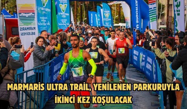 Marmaris Ultra Trail, yenilenen parkuruyla ikinci kez koşulacak