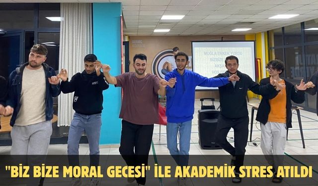 "Biz Bize Moral Gecesi" ile akademik stres atıldı