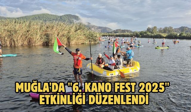Muğla'da "6. Kano Fest 2025" etkinliği düzenlendi