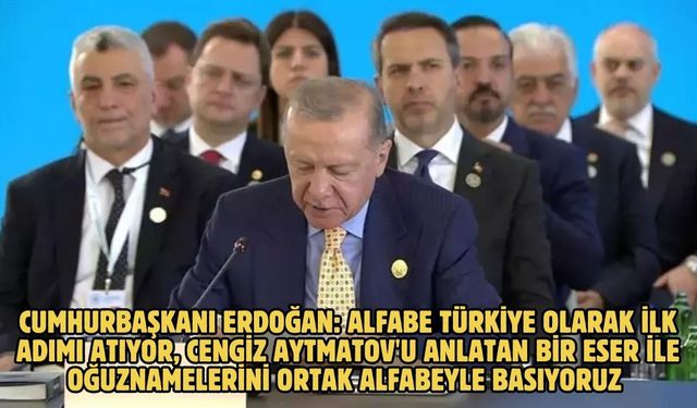 'Alfabe Türkiye olarak ilk adımı atıyor, Cengiz Aytmatov'u anlatan eser ile Oğuznamelerini ortak alfabeyle basıyoruz'