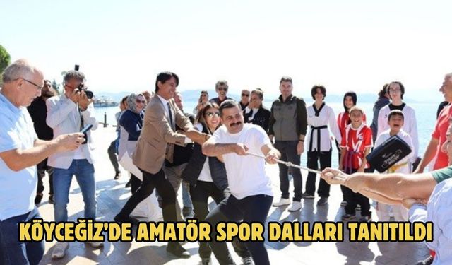 Köyceğiz’de amatör spor dalları tanıtıldı