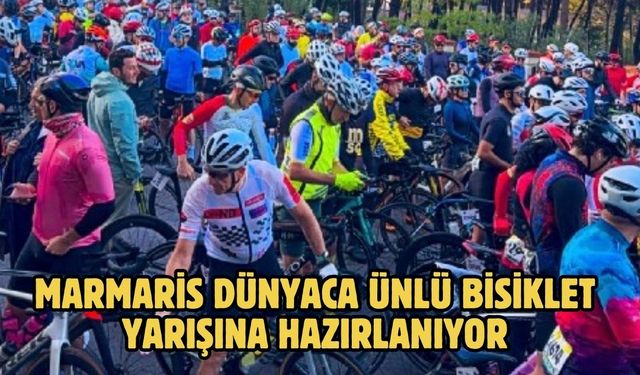 MARMARİS DÜNYACA ÜNLÜ BİSİKLET YARIŞINA HAZIRLANIYOR