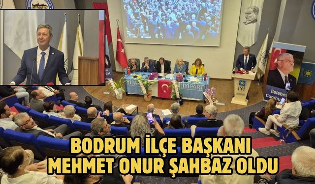 Bodrum İlçe Başkanı Mehmet Onur Şahbaz Oldu