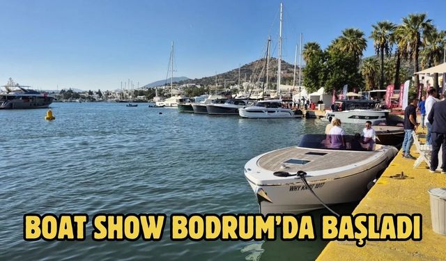Boat Show Bodrum’da Başladı