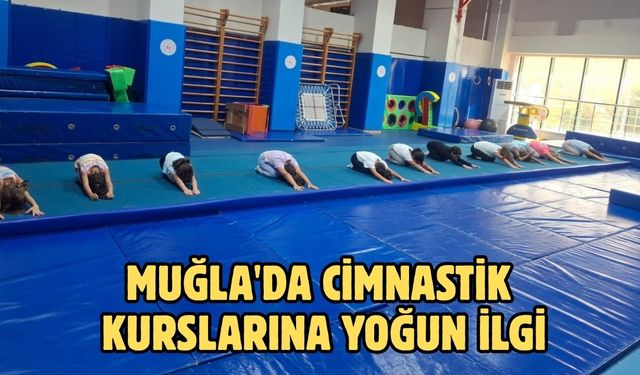 Muğla'da cimnastik kurslarına yoğun ilgi