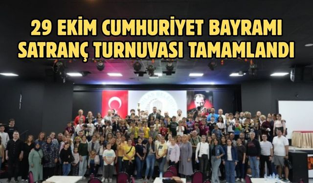 29 EKİM CUMHURİYET BAYRAMI SATRANÇ TURNUVASI TAMAMLANDI
