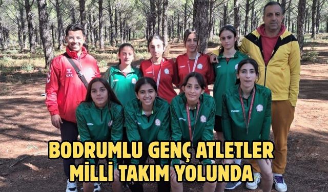 Bodrumlu Genç Atletler Milli Takım Yolunda