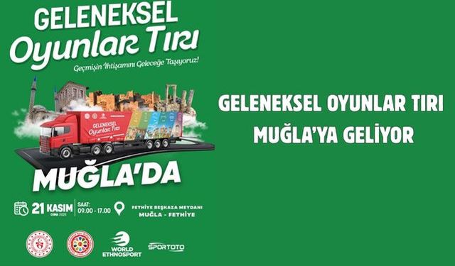 GELENEKSEL OYUNLAR TIRI MUĞLA’YA GELİYOR