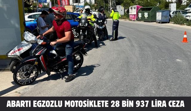 Abartı egzozlu motosiklete 28 bin 937 lira ceza
