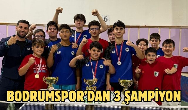 Bodrumspor’dan 3 Şampiyon