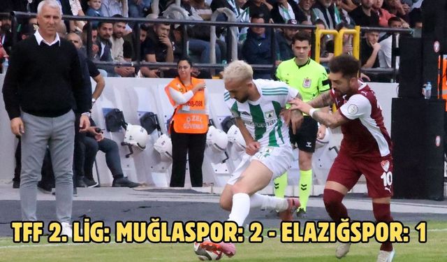TFF 2. Lig: Muğlaspor: 2 - Elazığspor: 1