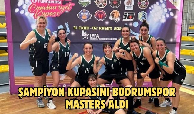 Şampiyon Kupasını Bodrumspor Masters Aldı