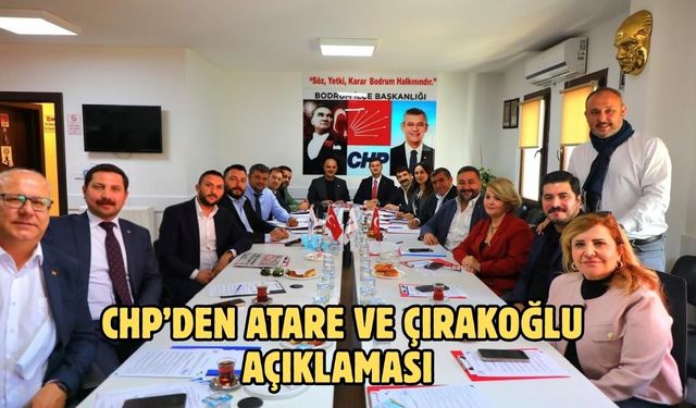CHP’den Atare ve Çırakoğlu Açıklaması