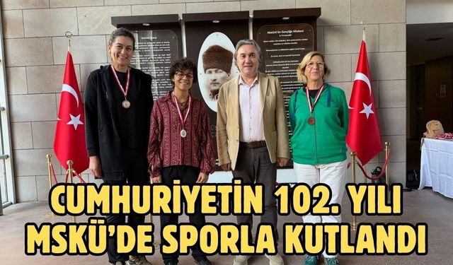 Cumhuriyetin 102. Yılı MSKÜ’de Sporla Kutlandı