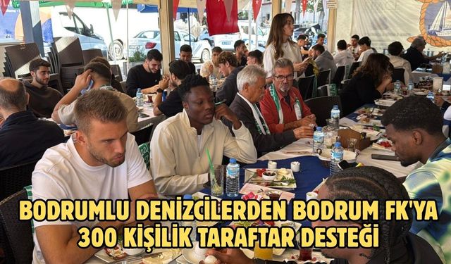 Bodrumlu denizcilerden Bodrum FK'ya 300 kişilik taraftar desteği