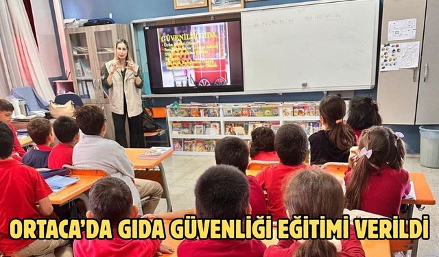 Ortaca’da gıda güvenliği eğitimi verildi