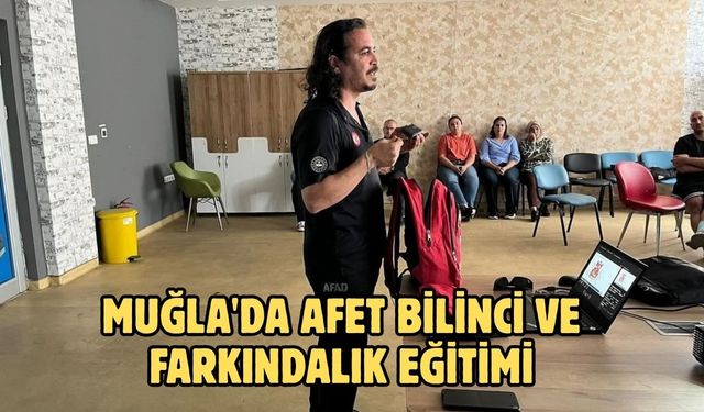 Muğla'da afet bilinci ve farkındalık eğitimi