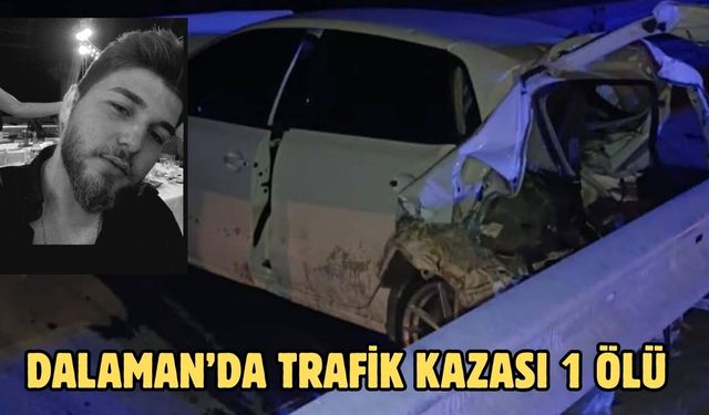 Dalaman’da trafik kazası 1 ölü