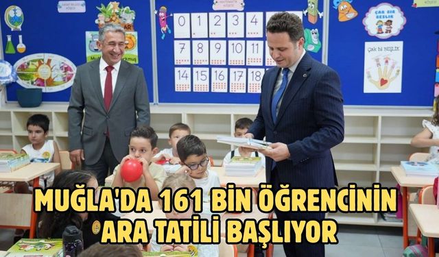 Muğla'da 161 bin öğrencinin ara tatili başlıyor