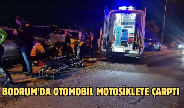 Bodrum’da Otomobil Motosiklete Çarptı