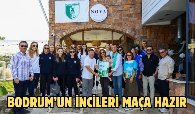 Bodrum’un İncileri Maça Hazır
