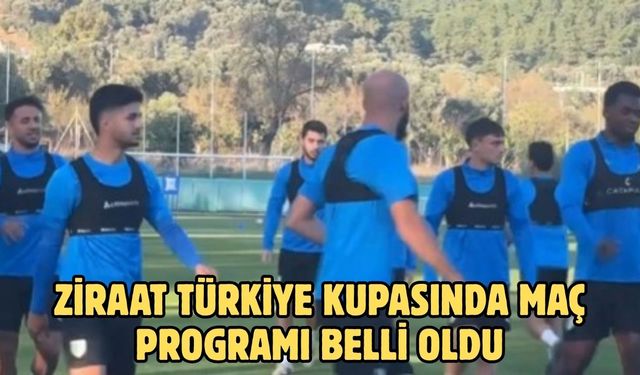 Ziraat Türkiye Kupasında Maç Programı Belli Oldu