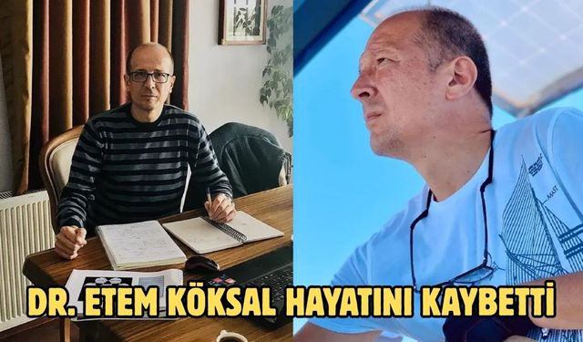 Dr. Etem Köksal Hayatını Kaybetti