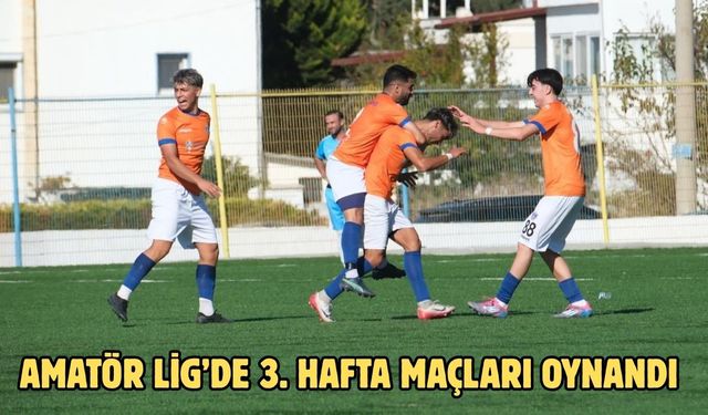 Amatör Lig’de 3. Hafta Maçları Oynandı