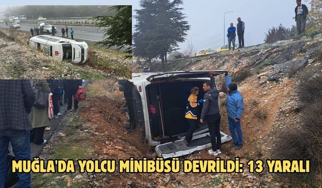 Muğla'da yolcu minibüsü devrildi: 13 yaralı