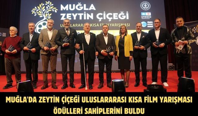 Muğla'da Zeytin Çiçeği Uluslararası Kısa Film Yarışması ödülleri sahiplerini buldu