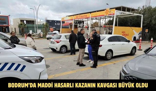Bodrum’da maddi hasarlı kazanın kavgası büyük oldu