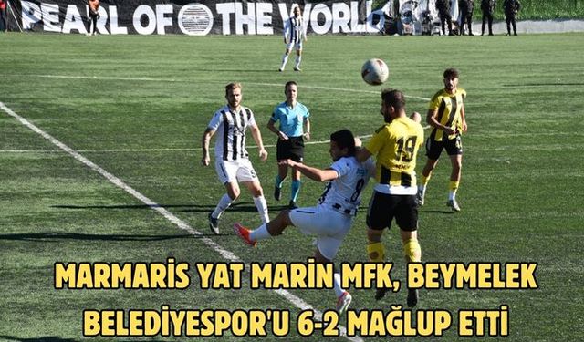 Marmaris Yat Marin MFK, Beymelek Belediyespor'u 6-2 mağlup etti