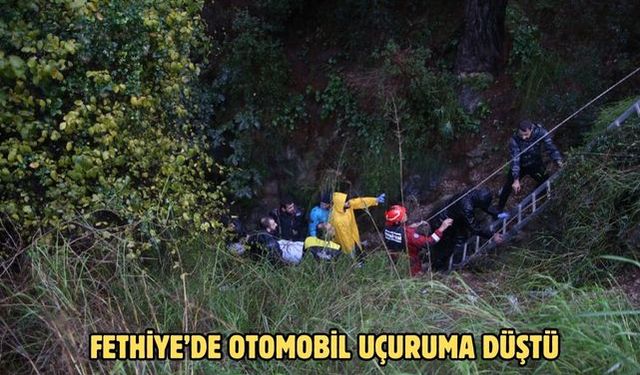 Fethiye’de otomobil uçuruma düştü