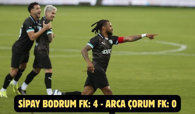 Sipay Bodrum FK: 4- Arca Çorum FK: 0