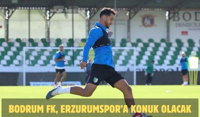 BODRUM FK, ERZURUMSPOR’A KONUK OLACAK