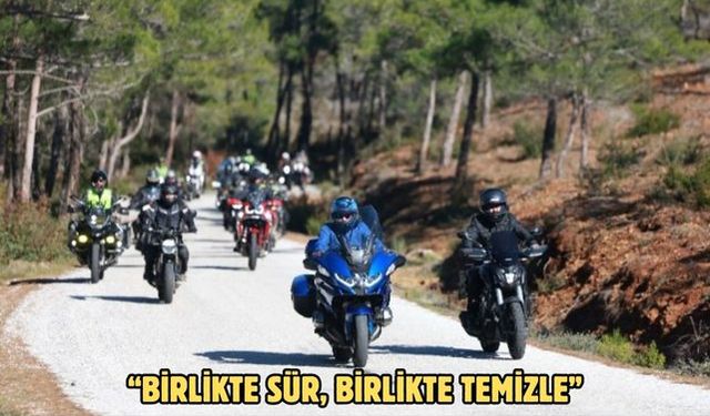 “BİRLİKTE SÜR, BİRLİKTE TEMİZLE”