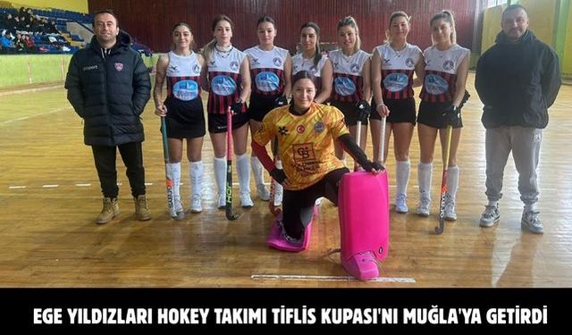 Ege Yıldızları Hokey takımı Tiflis Kupası'nı Muğla'ya getirdi