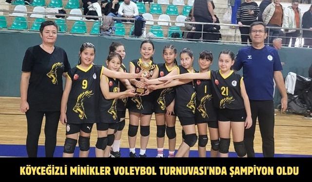 Köyceğizli minikler Voleybol Turnuvası'nda şampiyon oldu