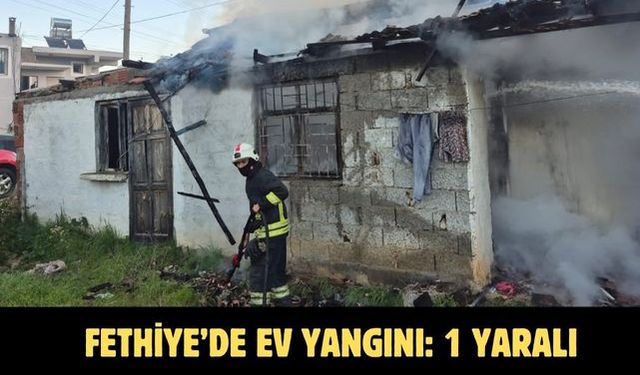 Fethiye’de ev yangını: 1 yaralı