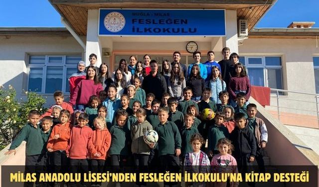 Milas Anadolu Lisesi’nden Fesleğen İlkokulu’na kitap desteği