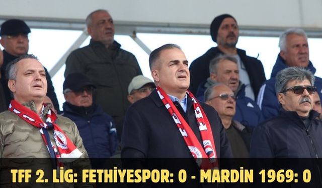 TFF 2. Lig: Fethiyespor: 0 - Mardin 1969: 0