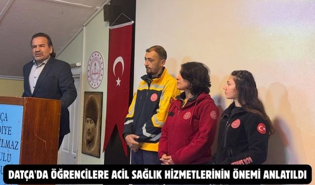 Datça'da öğrencilere acil sağlık hizmetlerinin önemi anlatıldı