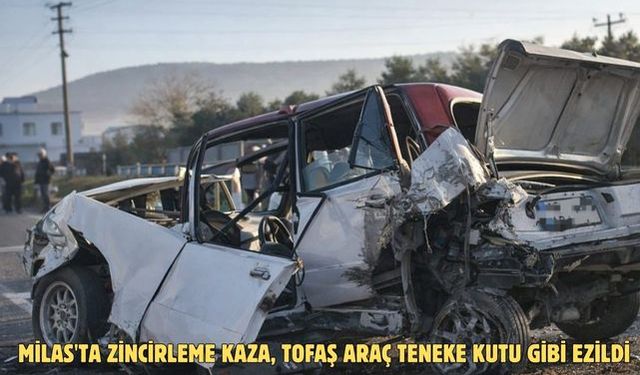 Milas'ta zincirleme kaza, Tofaş araç teneke kutu gibi ezildi