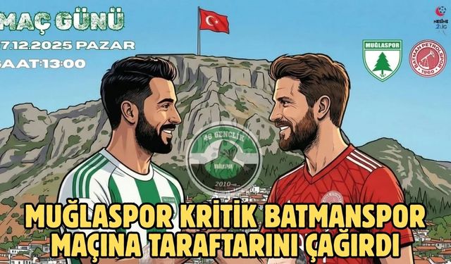 Muğlaspor kritik Batmanspor maçına taraftarını çağırdı