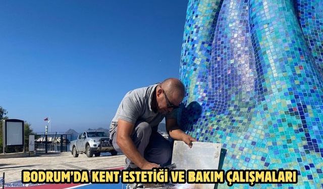 Bodrum’da kent estetiği ve bakım çalışmaları