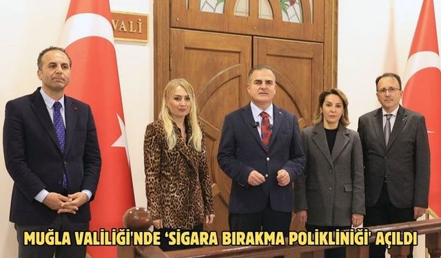 Muğla Valiliği'nde ‘Sigara Bırakma Polikliniği' açıldı