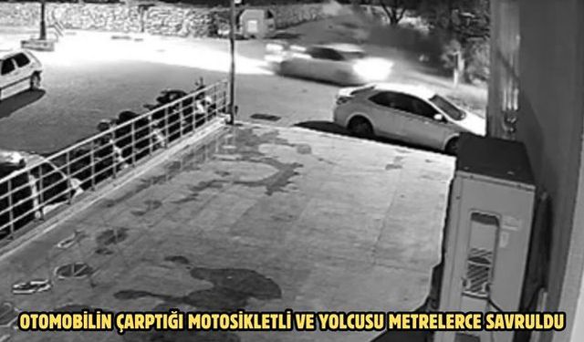 Otomobilin çarptığı motosikletli ve yolcusu metrelerce savruldu